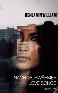 Nachtschwärmer Love Songs - Benjamin William - E-Book