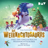 Der Weihnachtosaurus und der unglaubliche Weihnachtszauber (Teil 4) - Tom Fletcher - Hörbuch