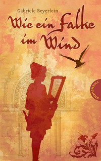 Wie ein Falke im Wind - Gabriele Beyerlein - E-Book