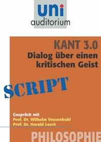 Kant 3.0 - Dialog - Wilhelm Vossenkuhl - E-Book