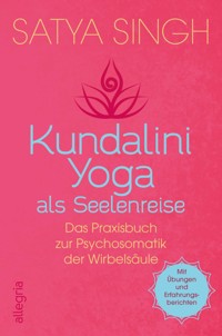 Kundalini Yoga als Seelenreise - Satya Singh - E-Book