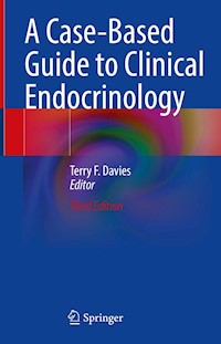 A Case-Based Guide to Clinical Endocrinology -  - E-Book
