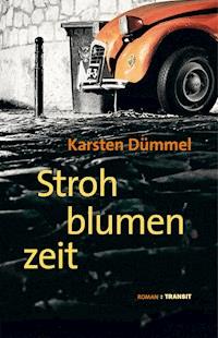 Strohblumenzeit - Karsten Dümmel - E-Book