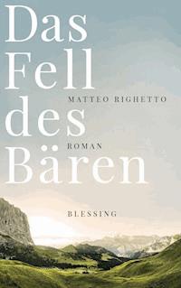 Das Fell des Bären - Matteo Righetto - E-Book
