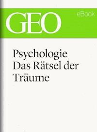 Psychologie: Das Rätsel der Träume (GEO eBook Single) -  - E-Book