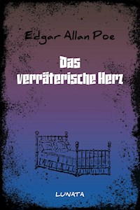 Das verräterische Herz - Edgar Allan Poe - E-Book