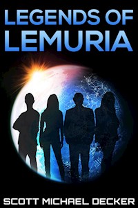 Legends of Lemuria - Scott Michael Decker - E-Book
