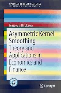 Asymmetric Kernel Smoothing - Masayuki Hirukawa - E-Book