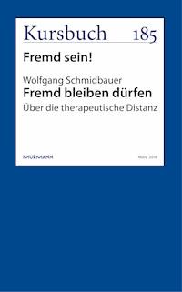 Fremd bleiben dürfen - Wolfgang Schmidbauer - E-Book