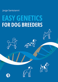 Easy Genetics for Dog Breeders - Jorge Santoianni - E-Book