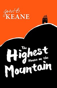 The Highest House On The Mountain - John B. Keane  - E-Book