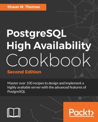 PostgreSQL High Availability Cookbook - Shaun M. Thomas - E-Book