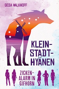 Kleinstadt-Hyänen - Gesa Walkhoff - E-Book