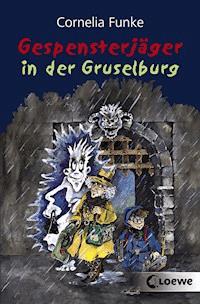 Gespensterjäger in der Gruselburg - Cornelia Funke - E-Book