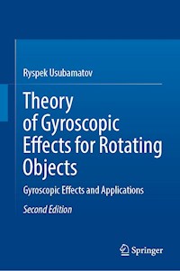 Theory of Gyroscopic Effects for Rotating Objects - Ryspek Usubamatov - E-Book