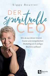Der spirituelle CEO - Siggy Reutter - E-Book
