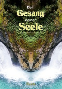 "Der Gesang deiner Seele" - Ñusta Angelika - E-Book