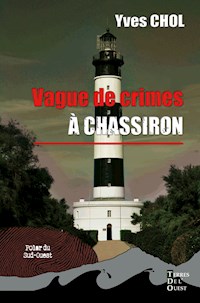 Vague de crimes à Chassiron - Yves Chol - E-Book
