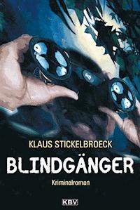 Blindgänger - Klaus Stickelbroeck - E-Book