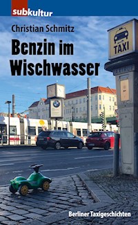 Benzin im Wischwasser - Christian Schmitz - E-Book