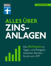 Alles über Zinsanlagen - von den ersten Schritten der Geldanlage bis zur finalen Strategie - mit nützlichen Checklisten - Stefanie Kühn - E-Book