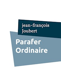Parafer Ordinaire - Jean-François Joubert - E-Book