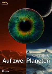 AUF ZWEI PLANETEN - Kurd Laßwitz - E-Book