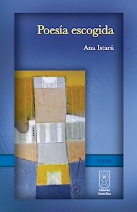 Poesía escogida - Ana Istarú - E-Book