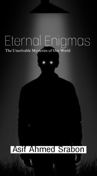 Eternal Enigmas - Asif Ahmed Srabon - E-Book
