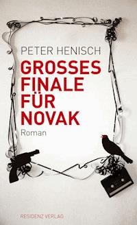 Grosses Finale für Novak - Peter Henisch - E-Book