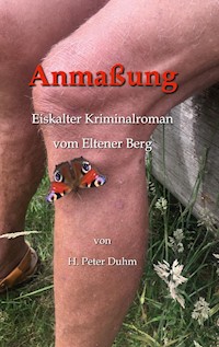 Anmaßung - H.Peter Duhm - E-Book