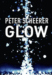 Glow - Peter Scheerer - E-Book