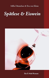 Spätlese & Eiswein - Milla Dümichen - E-Book