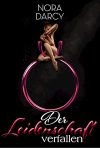 Der Leidenschaft verfallen - Nora Darcy - E-Book