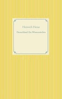 Deutschland. Ein Wintermärchen - Heinrich Heine - E-Book