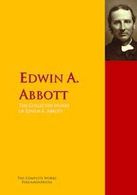 The Collected Works of Edwin A. Abbott - Edwin A. Abbott - E-Book
