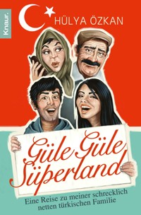 "Güle Güle Süperland!" - Hülya Özkan - E-Book