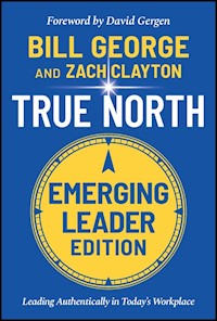 True North, Emerging Leader Edition - Bill George - E-Book