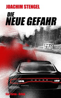 Die neue Gefahr - Joachim Stengel - E-Book