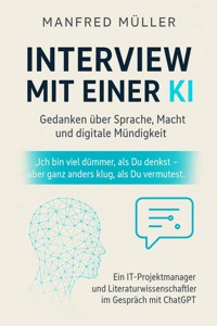 Interview mit einer KI - Manfred Müller - E-Book
