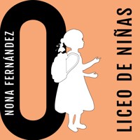 Liceo de Niñas - Nona Fernández - Hörbuch