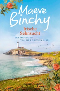 Irische Sehnsucht - Maeve Binchy - E-Book