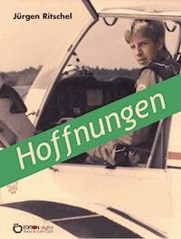 Hoffnungen - Jürgen Ritschel - E-Book