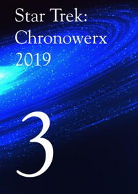 Star Trek Chronowerx 2019 - 3 - - Heinz Poetter - E-Book
