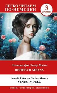 Венера в мехах. Уровень 3 = Venus im Pelz - Леопольд фон Захер-Мазох - E-Book