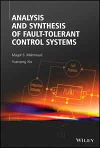 Analysis and Synthesis of Fault-Tolerant Control Systems - Magdi S. Mahmoud - E-Book