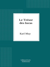 Le Trésor des Incas - Karl May - E-Book