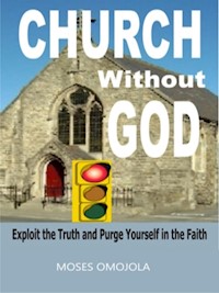 Church without god - Moses Omojola - E-Book