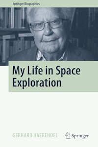 My Life in Space Exploration - Gerhard Haerendel - E-Book