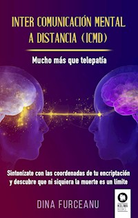 Inter comunicación mental a distancia (ICMD) - Dina Furceanu Furceanu - E-Book